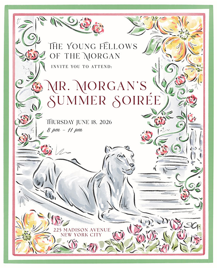The Young Fellows of the Morgan invute you to Mr. Morgan's Summer Soirée.